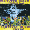 Carnival in Rio (Punk Was) - Die Toten Hosen
