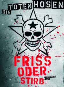 Friss oder stirb - Die Toten Hosen