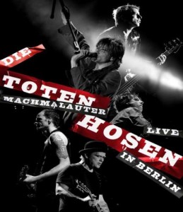 Machmalauter - Live in Berlin - Die Toten Hosen